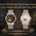 Khám Phá Bộ Sưu Tập Senaro Regal: Đẳng Cấp Vương Giả Cho Quý Ông Hiện Đại